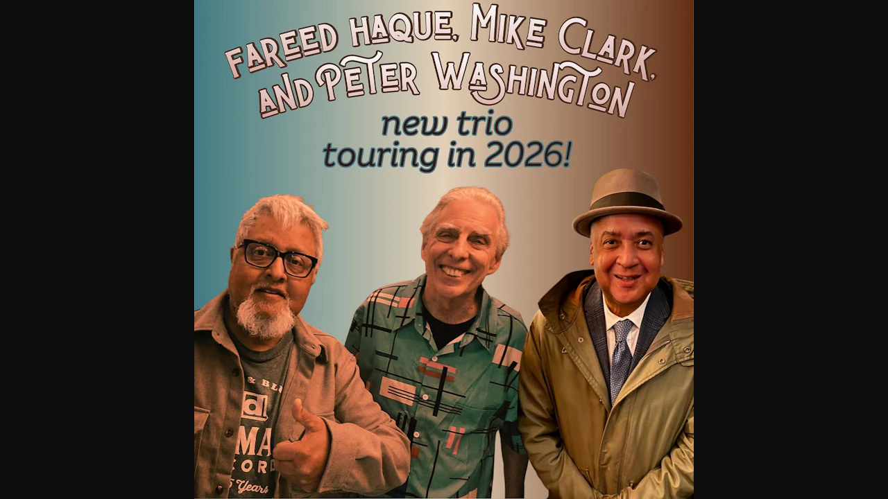 Fareed Haque Trio Feat Mike Clark, Peter Washington