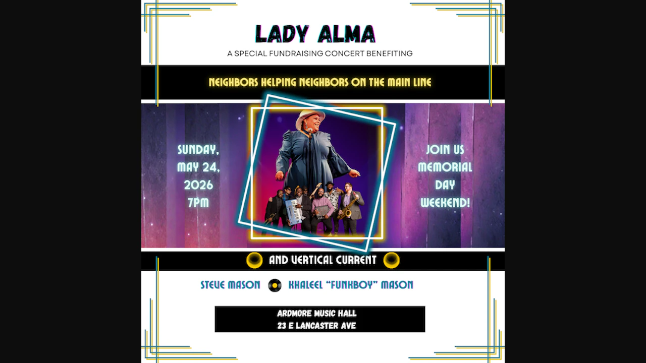 Lady Alma & Vertical Current: Neighbors Helping Neighbors on The Main Line Fundraiser