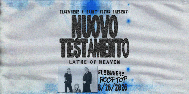 Elsewhere x Saint Vitus Present: Nuovo Testamento, Lathe of Heaven