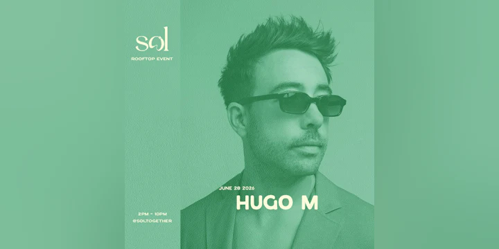 SOL 1 hotel: June 28th w/ Hugo M
