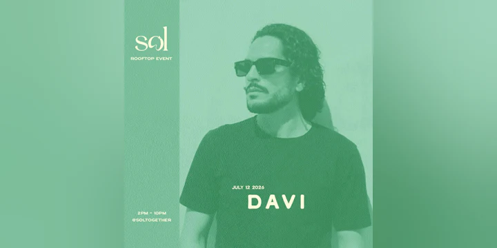 SOL 1 hotel: July 12th w/ Davi