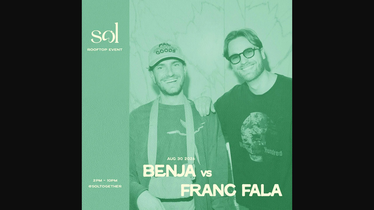 SOL 1 hotel: August 30th w/ Benja vs. Franc Fala
