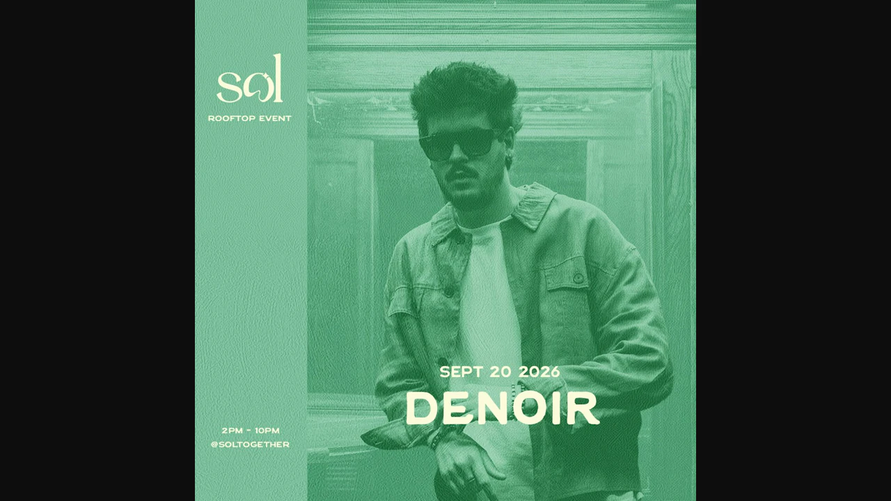 SOL: September 20th w/ Denoir