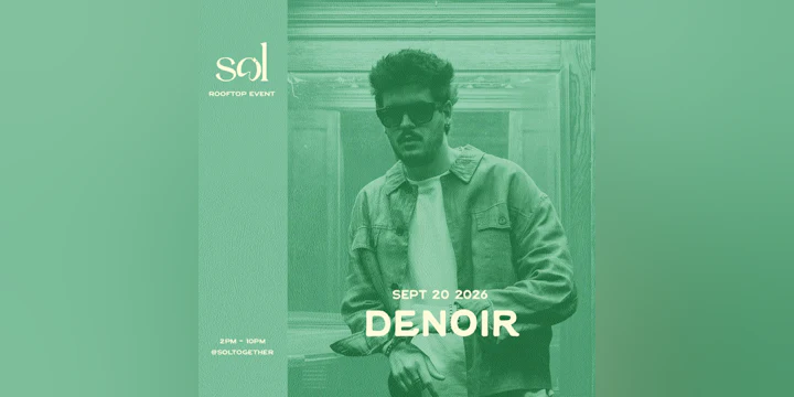 SOL: September 20th w/ Denoir