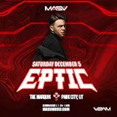 Eptic At The Marquis Park City