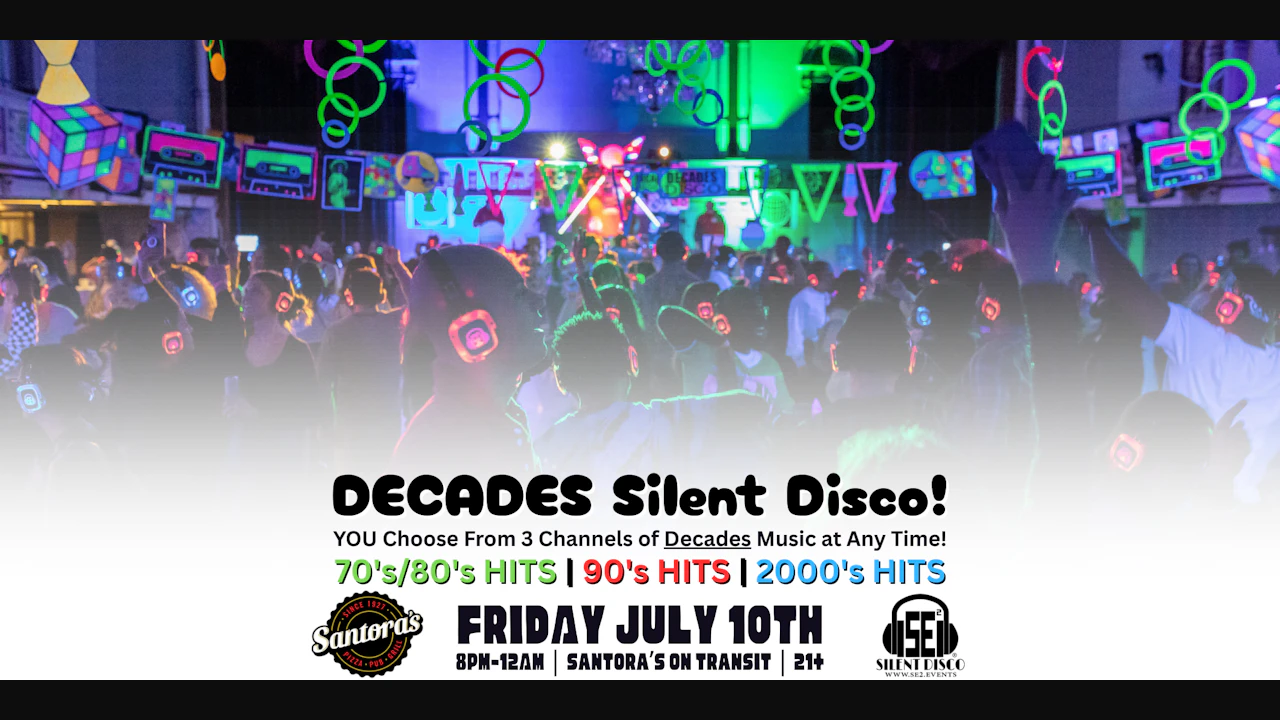 DECADES Silent Disco at Santora's on Transit (2000s, 90s, 70s/80s)