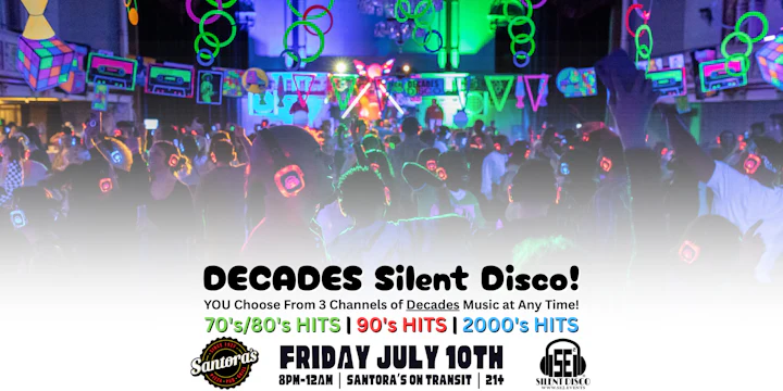 DECADES Silent Disco at Santora's on Transit (2000s, 90s, 70s/80s)