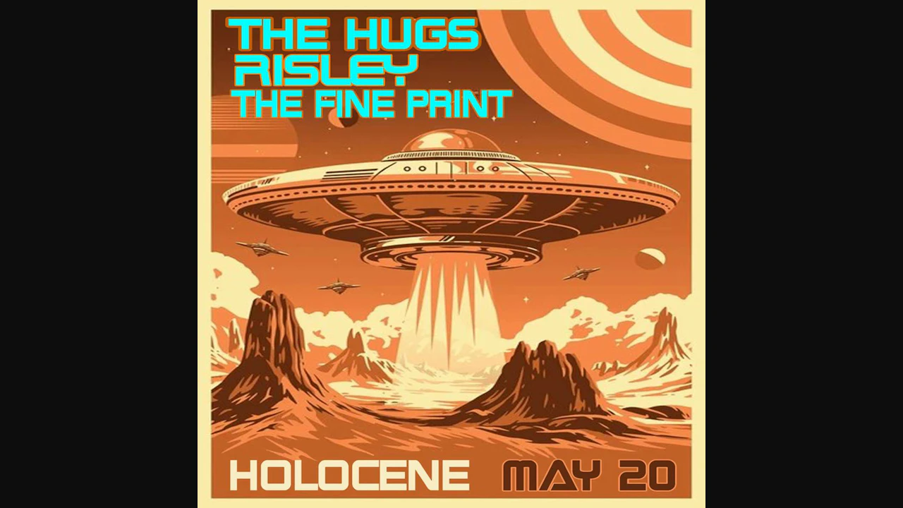 The Hugs (Physical Album Release Show) w/ Risley, The Fine Print