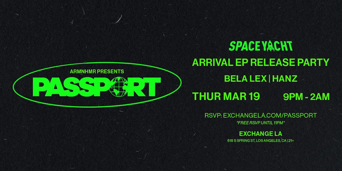 ARMHMR x Space Yacht present Passport [EP Release Party]