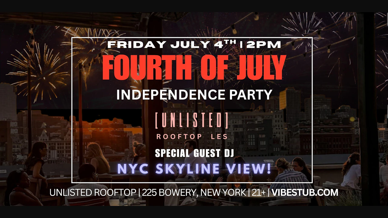4th Of July Independence NYC Best Views Party @ Unlisted Rooftop