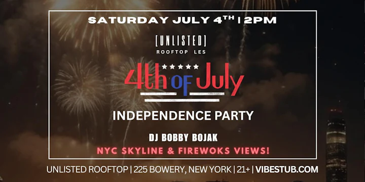 4th of July Independence Party w/ Fireworks Views @ Unlisted Rooftop NYC