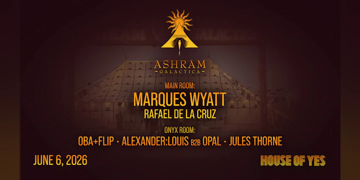 ASHRAM GALACTICA: Marques Wyatt, Rafael De La Cruz, OBA+FLIP