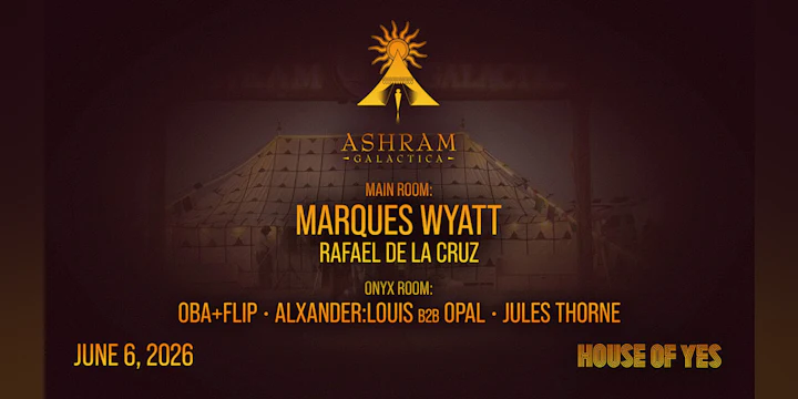 ASHRAM GALACTICA: Marques Wyatt, Rafael De La Cruz, OBA+FLIP
