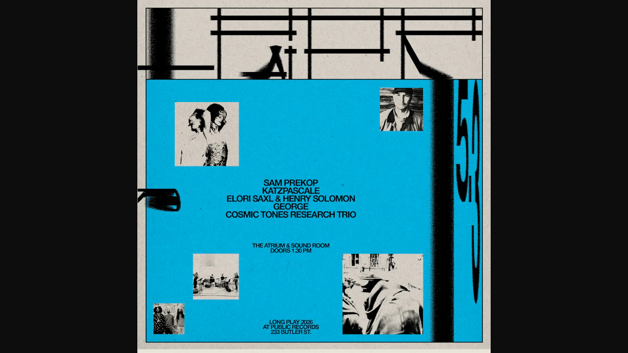 Long Play: Sam Prekop, KatzPascale, Elori Saxl & Henry Solomon, GEORGE, Cosmic Tones Research Trio