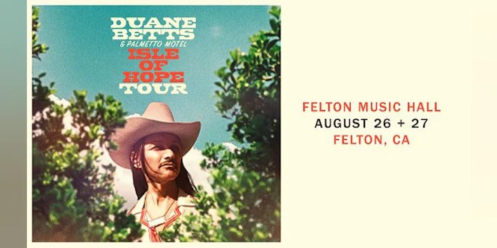 Duane Betts & Palmetto Motel | **TWO DATES** | Fully Seated