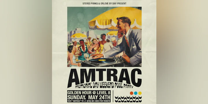 Amtrac (Memorial Day Weekend Pool Party)