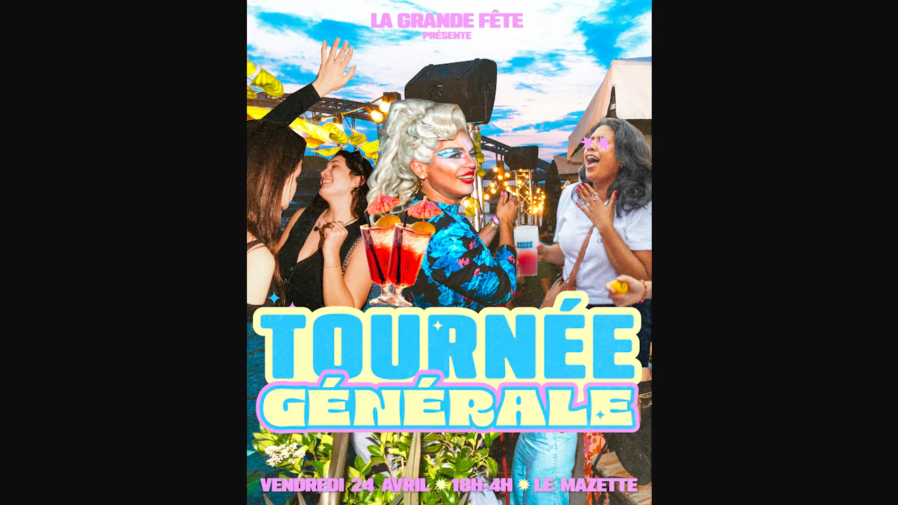La Grande Fête de la Tournée Généraaaale
