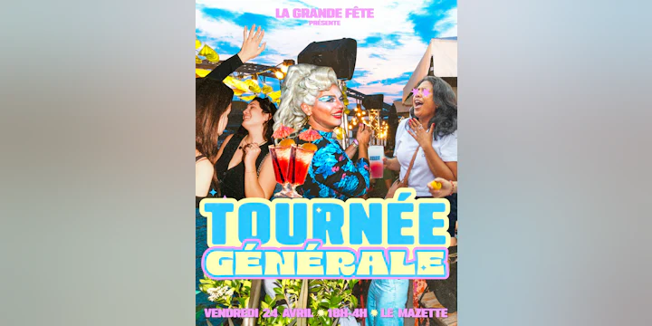 La Grande Fête de la Tournée Généraaaale