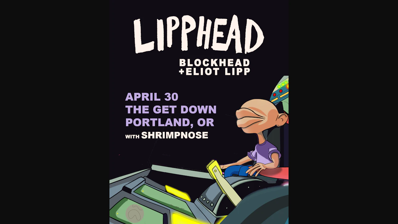 Lipphead (Blockhead + Eliot Lipp)