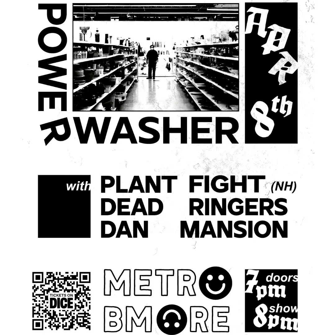 POWERWASHER w/ Plant Fight, The Dead Ringers and Dan Mansion