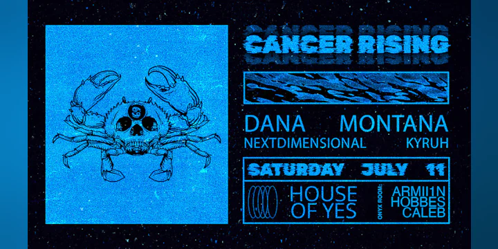 CANCER RISING: Dana Montana, nextdimensional, Kyruh, Pregame