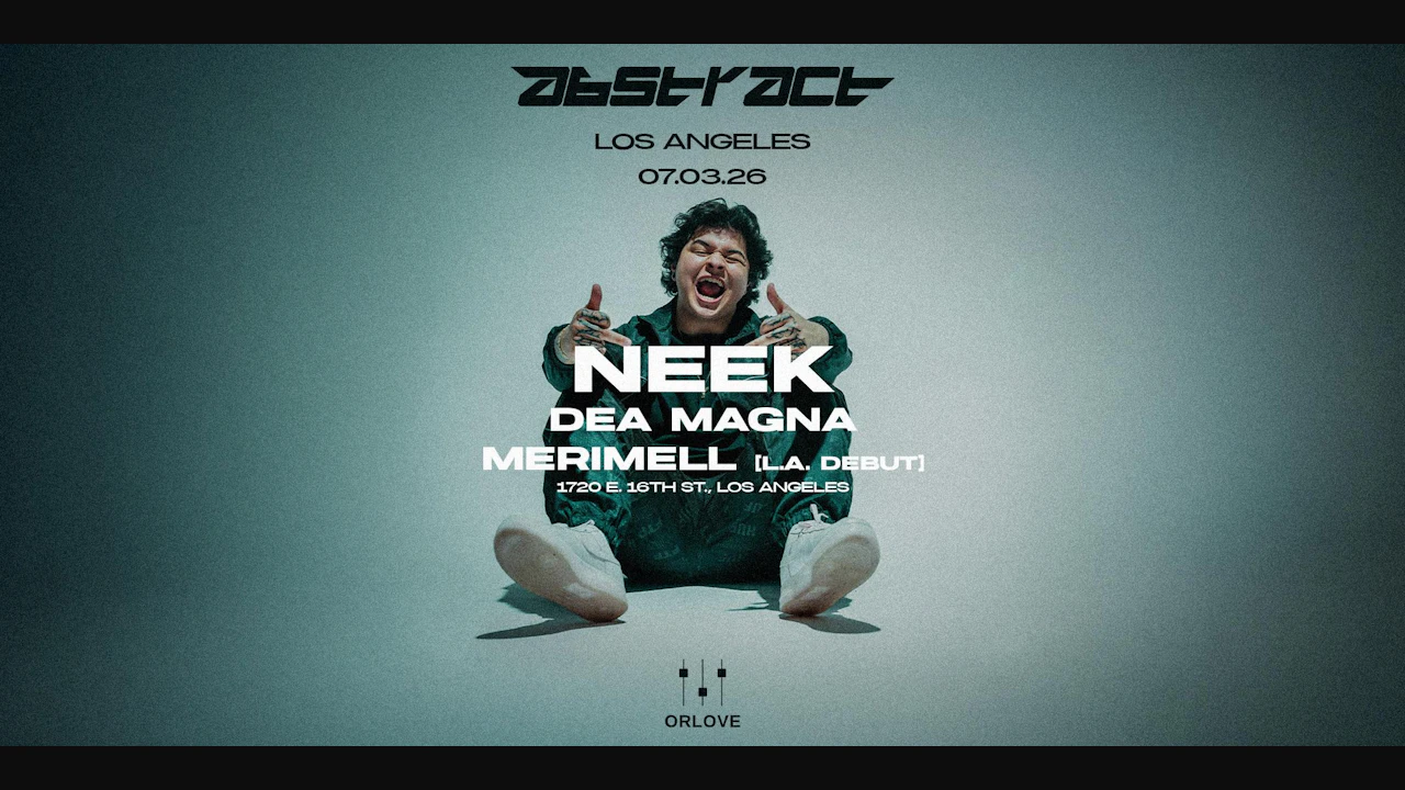 Abstract: Los Angeles. Ft. Neek + Dea Magna + Merimell