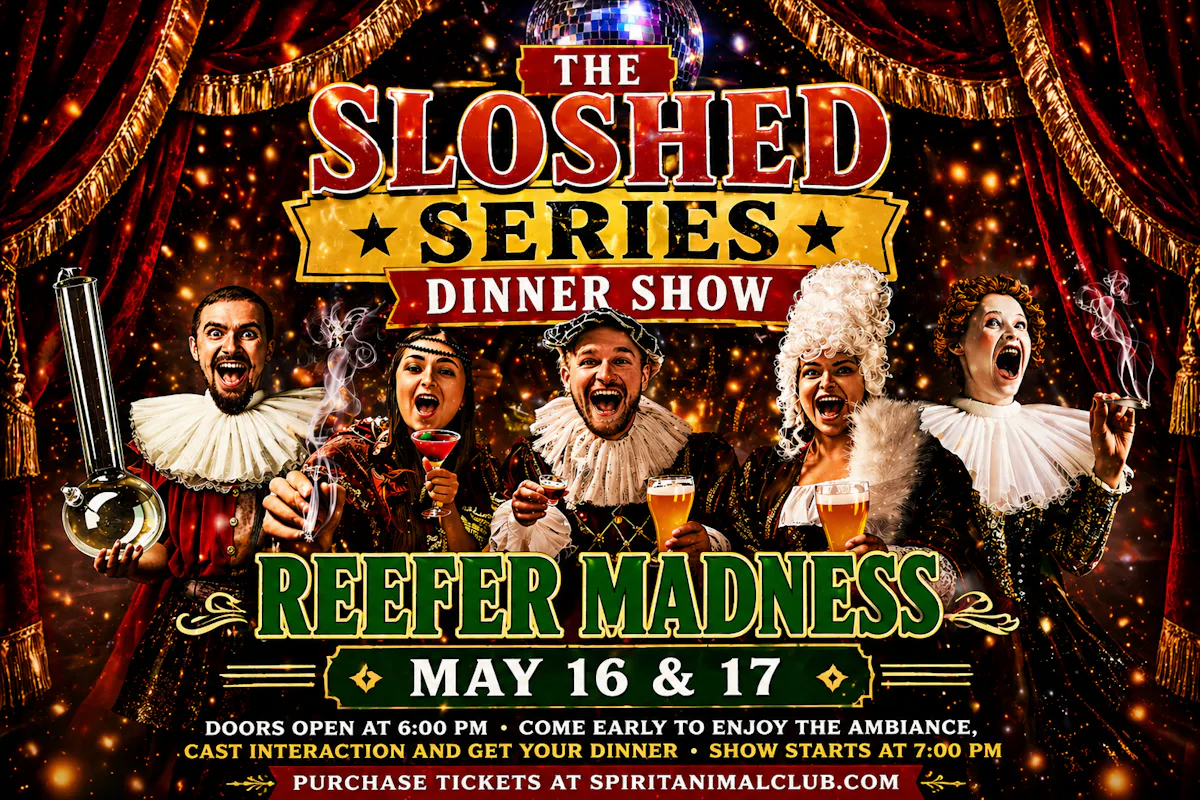 REEFER MADNESS LIVE: The Sloshed Dinner Show Series (Includes Dinner)