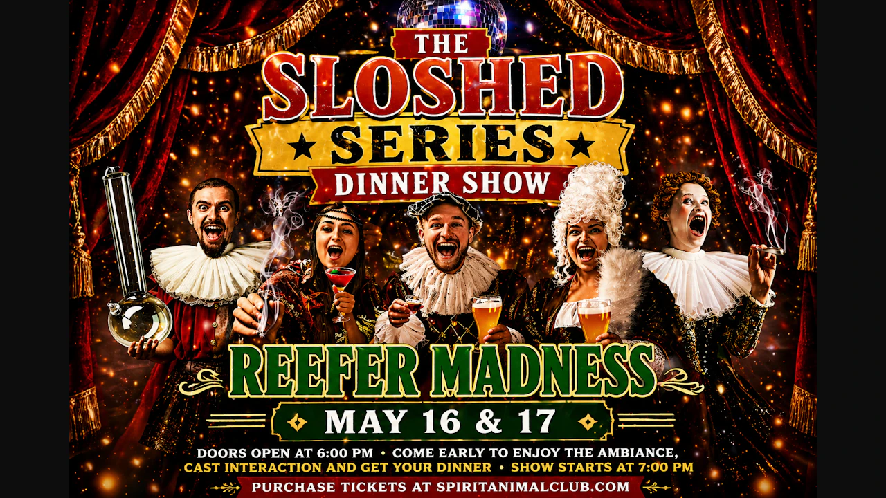 REEFER MADNESS LIVE: The Sloshed Dinner Show Series (Includes Dinner)