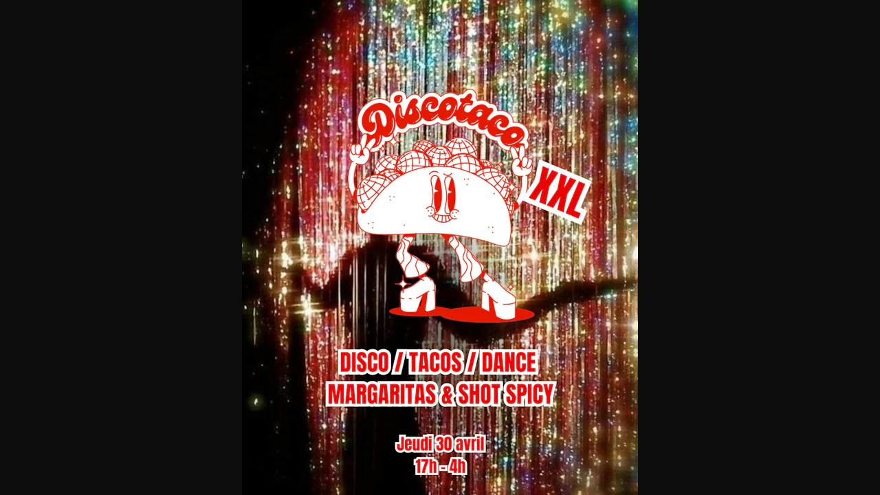 LA DISCOTACO XXL : Disco, tacos & dance ! (veille de jour férié)