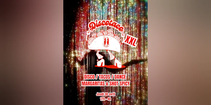 LA DISCOTACO XXL : Disco, tacos & dance ! (veille de jour férié)