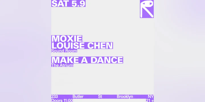 Moxie, Louise Chen / Make A Dance
