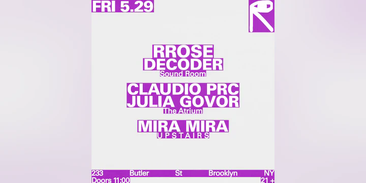 Rrose, Decoder / Claudio PRC, Julia Govor / MIRA MIRA