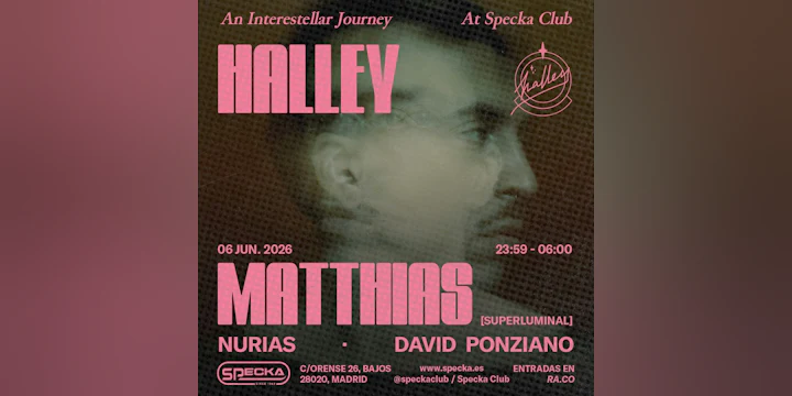 Matthias Superluminal + Nurias | Halley Club