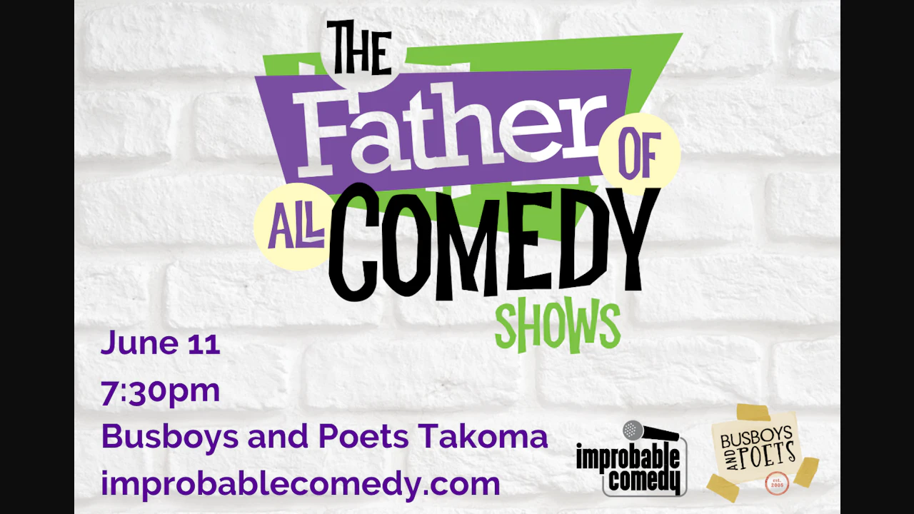 FATHER of All Comedy Shows: Takoma Comedy Night