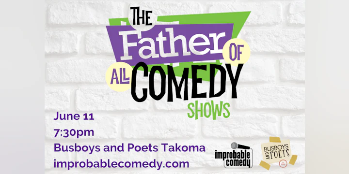 FATHER of All Comedy Shows: Takoma Comedy Night