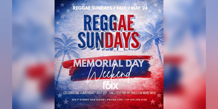 Memorial Day Weekend at F6ix: Reggae Sunday | May 24th Event