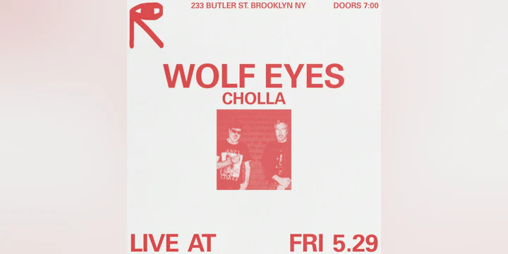 Wolf Eyes, Cholla
