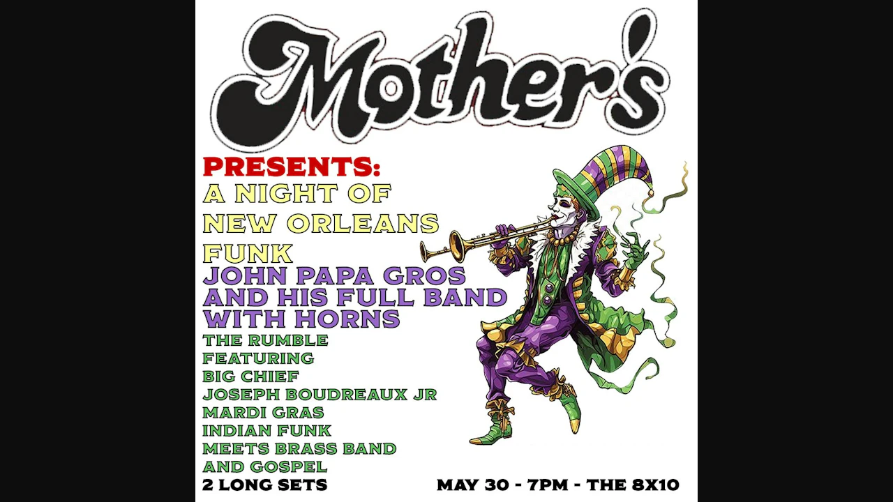 Mother's Presents John Papa Gros Band and The Rumble at The 8x10