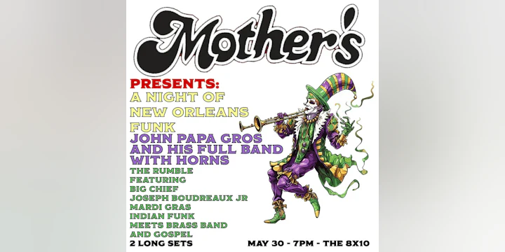 Mother's Presents John Papa Gros Band and The Rumble at The 8x10