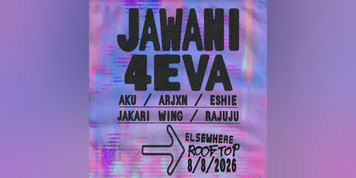 Jawani 4eva: AKU, ARJXN, Eshie, Jakari Wing, Rajuju
