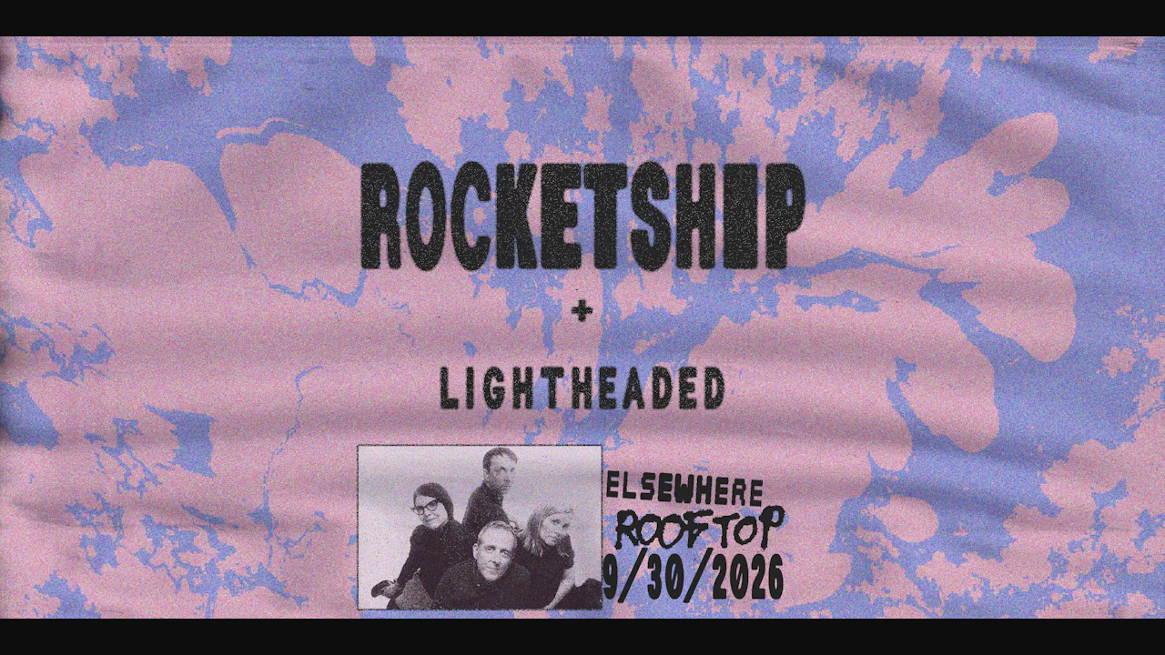 Rocketship, Lightheaded
