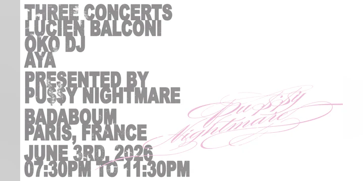 aya, Lucien Balconi, OKO DJ presented by PUSSY NIGHTMARE