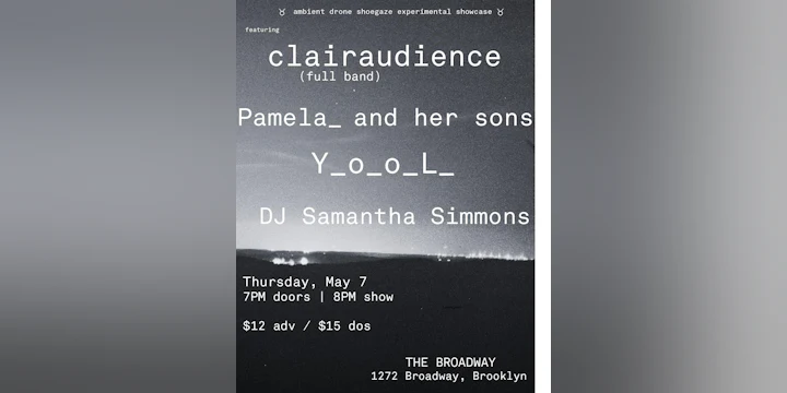 clairaudience w/ pamela_ and her sons, y_o_o_l__ + DJ Samantha Simmons