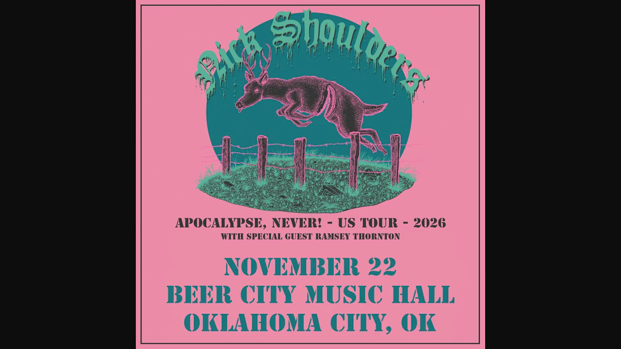 Nick Shoulders - Apocalypse, Never! Tour