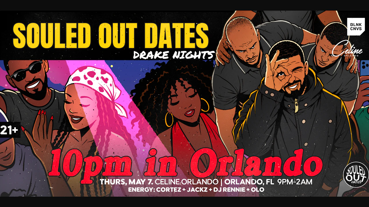 Souled Out Dates Presents: 10pm in Orlando, the Drake Night