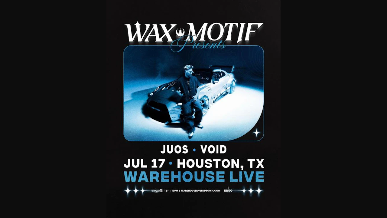 Wax Motif - HOUSTON
