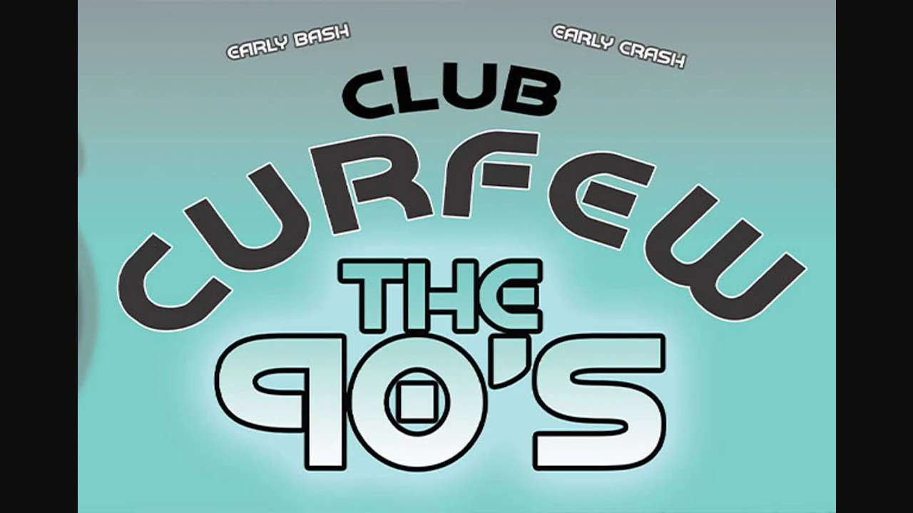 Club Curfew: presents The 90's - A Happy Hour Dance Party