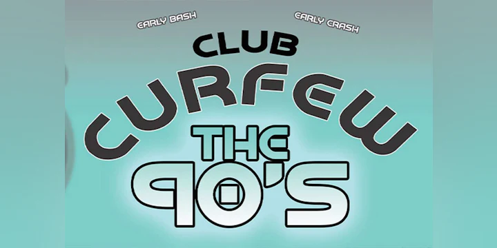 Club Curfew: presents The 90's - A Happy Hour Dance Party