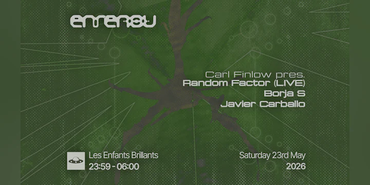Enrenou pres. Carl Finlow pres. Random Factor live + Borja S + Javier Carballo