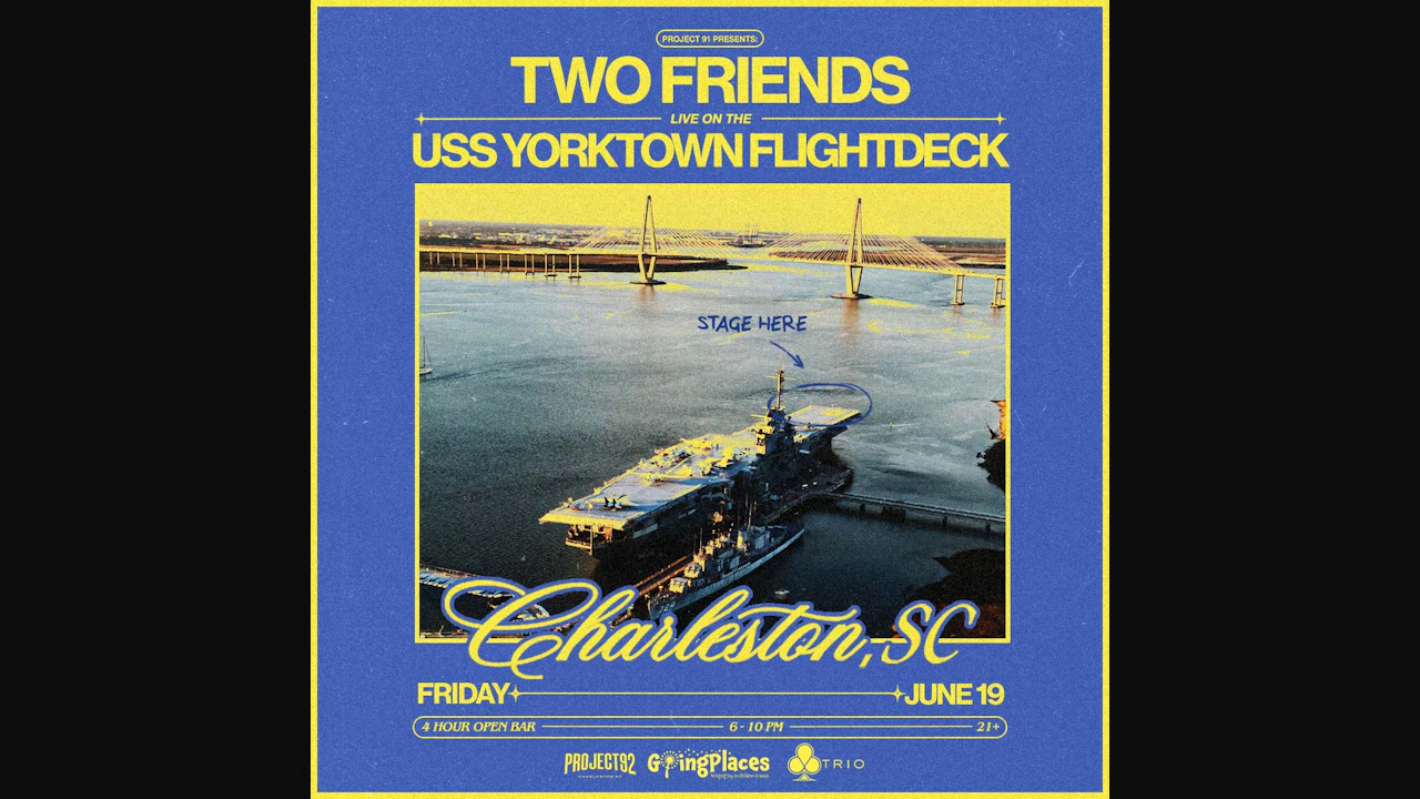 Two Friends Live On The USS Yorktown - 4 Hour Open Bar